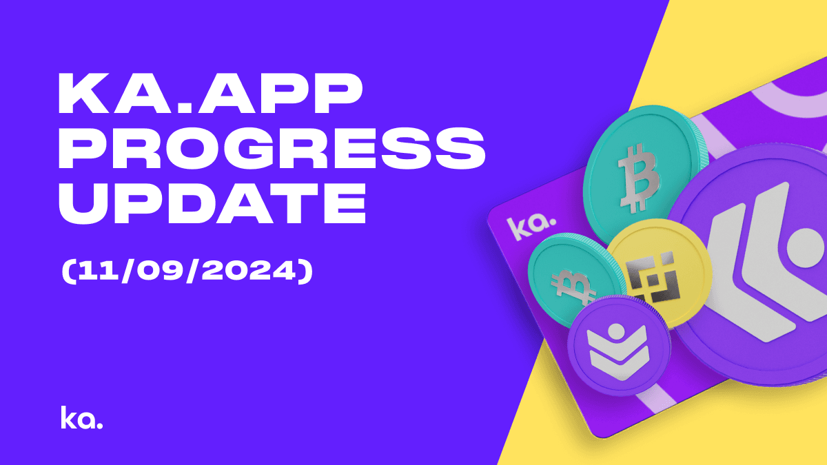 Ka.app’s Recent Enhancements & New Components On the Way