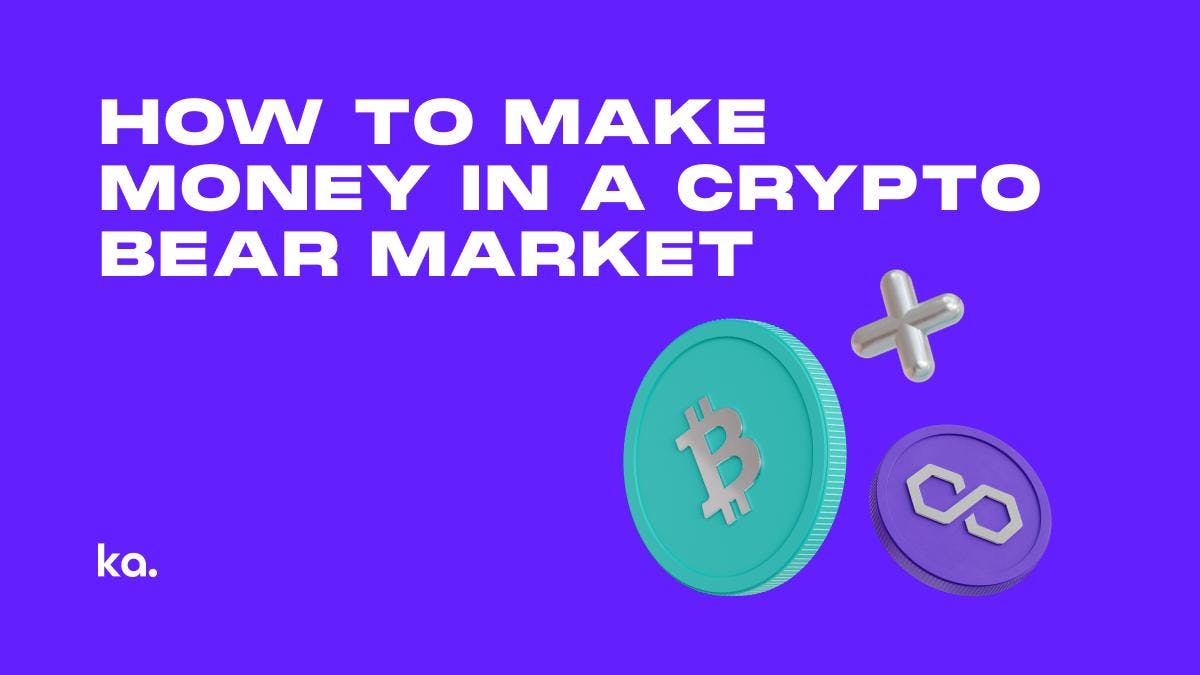 How to Make Money in a Crypto Bear Market
