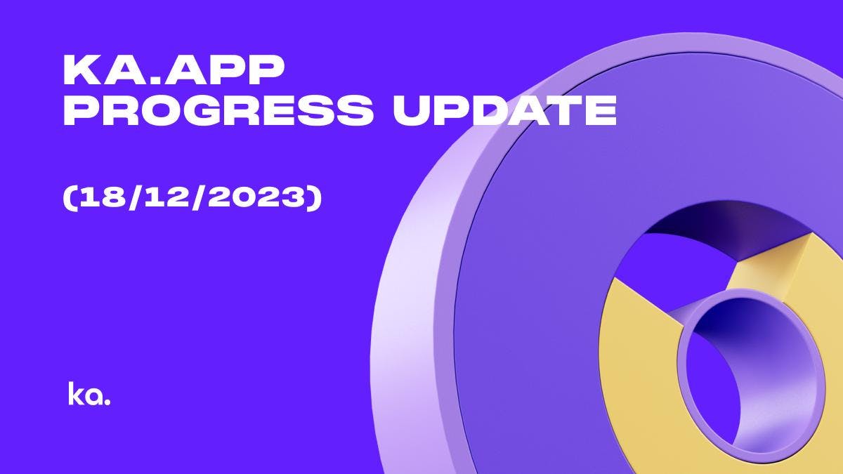 Ka.app Progress Update (18/12/2023): Cash Is Live on the PWA!